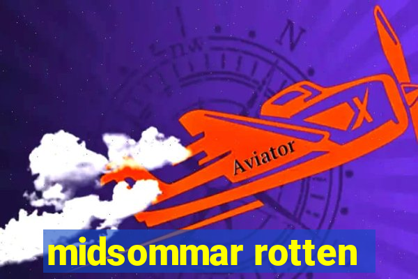 midsommar rotten